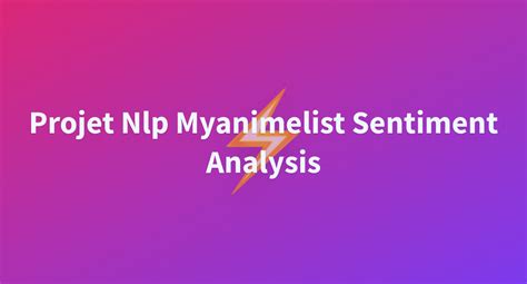 Projet Nlp Myanimelist Sentiment Analysis A Hugging Face Space By