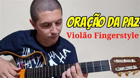 Viol O Fingerstyle Ora O Da Paz Gean Pacheco Youtube