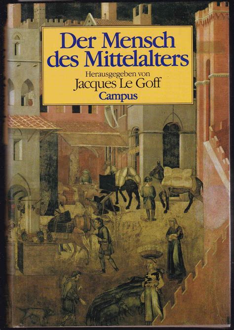 Der Mensch Des Mittelalters Von Le Goff Jacques Hrsg 1994