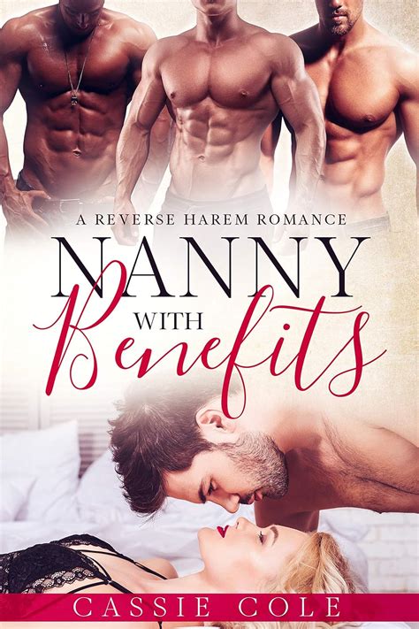 Nanny With Benefits A Reverse Harem Romance Kindle Edition By Cole Cassie Romance Kindle