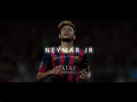 Neymar Jr Superhero Incredible Dribbles And Goals Hd Youtube