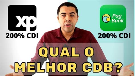 CDB XP 200 CDI ou CDB PAGBANK 200 CDI Qual o Melhor CDB É Seguro