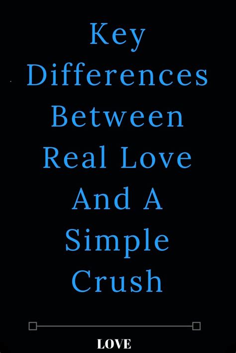 The Cover Of Key Differences Between Real Love And A Simple Crush With Blue Text