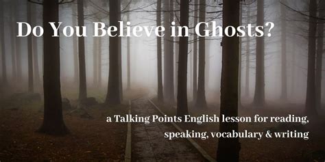 Do You Believe In GHOSTS A Talking Points Lesson For English Reading