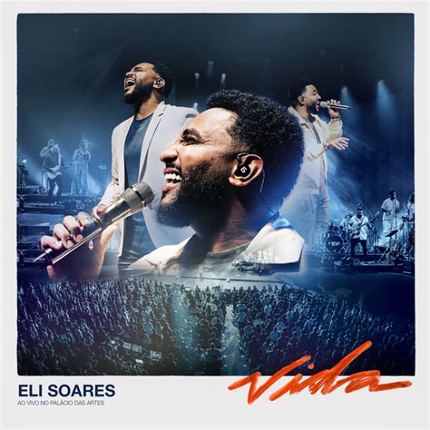 Vida Ao Vivo Album De Eli Soares Spotify