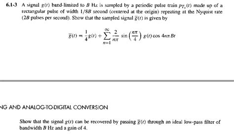 Solved A Signal G T Band Limited To B Hz Is Sampled Chegg