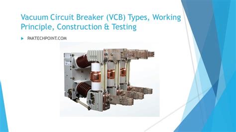 Vacuum Circuit Breaker Vcb Types Working Principle Construction And Testing Paktechpoint