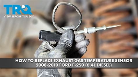 How To Replace Exhaust Gas Temperature Sensor Ford F