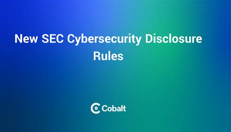 New Sec Cybersecurity Disclosure Rules Cobalt