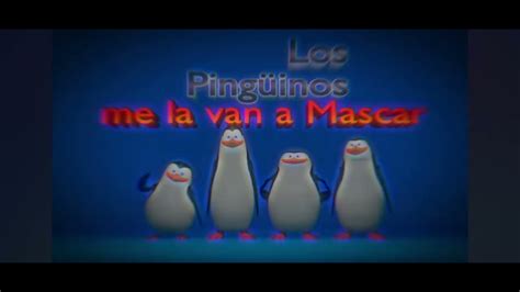 Los Ping Inos Me La Van A Mascar Meme Youtube