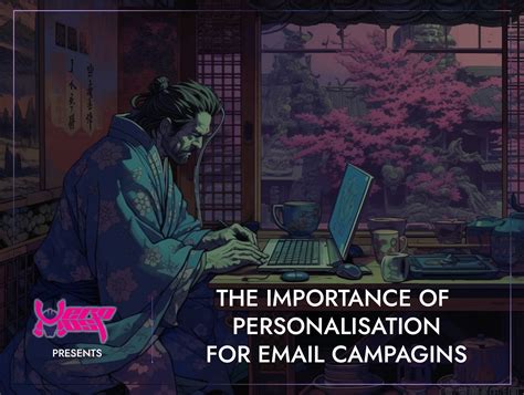 The Importance of Personalisation For Email Campaigns
