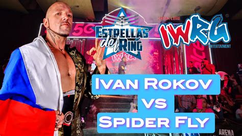 Ivan Rokov Vs Spider Fly Arena Naucalpan IWRG Grupo Internacional