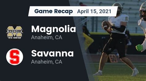 Magnolia Hs Football Video Recap Magnolia Vs Savanna 2021 Maxpreps