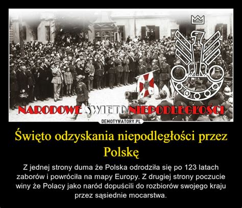 Święto odzyskania niepodległości przez Polskę Demotywatory pl