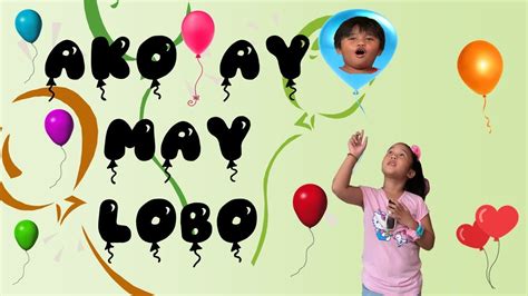 Ako Ay May Lobo Lyrics Of A Filipino Children Song Video Images