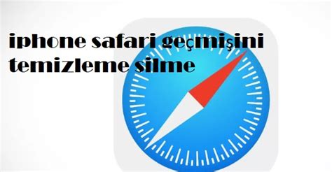 iphone safari geçmişini temizleme silme Sosyal Destek