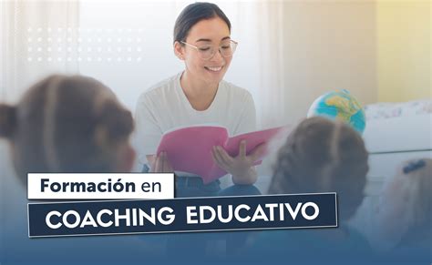 Formación De Coaching Educativo 30° Edición Ilce