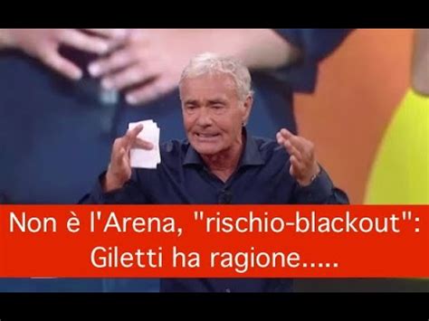 Non L Arena Rischio Blackout Giletti Ha Ragione Youtube