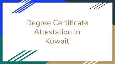 PPT Degree Certificate Attestation In Kuwait PowerPoint Presentation