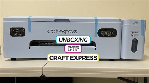 Unboxing De Impresora Dtf Craft Express Youtube