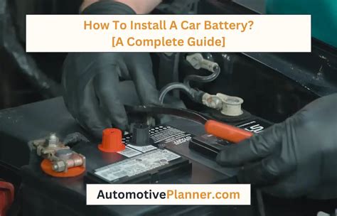 How To Install A Car Battery [a Complete Guide]