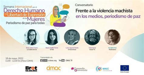 Semana Internacional Por El Derecho Humano A La Libertad De Expresión De Las Mujeres Cimac Org