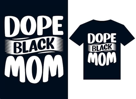 Premium Vector Dope Black Mom Illustrations For Print Ready T Shirts