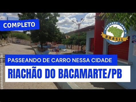 Riachão do Bacamarte PB Especial Viajando Todo o Brasil YouTube