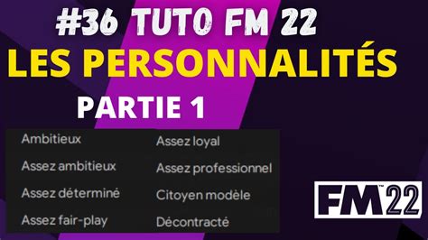 TUTO 36 FM22 LES PERSONNALITÉS PARTIE 1 YouTube