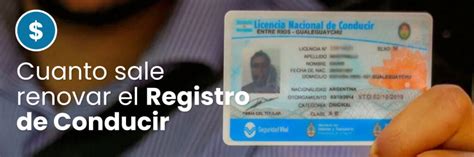 Cuanto Sale Renovar El Registro De Conducir 2025 Actualizado