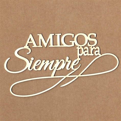 Chipboard Para Scrapbooking Amigos Para Siempre Moldes De Letras