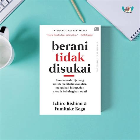 Jual Berani Tidak Disukai Karya Ichiro Kishimi Dan Fumitake Koga Gpu