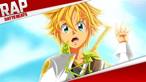 Rap Do Meliodas Nanatsu No Taizai Dattebeats Tributo Youtube