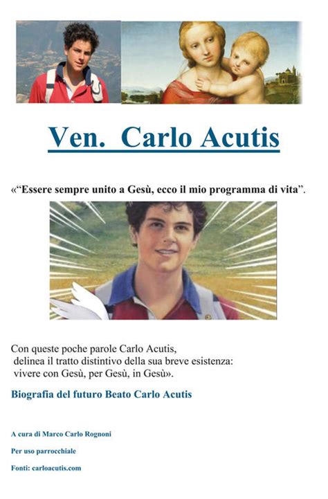 Carlo Acutis «essere Sempre Unito A Gesù Ecco Il Mio Programma Di