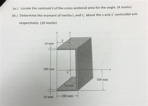 Solved Locate The Centroid X Of The Cross Sectional Area For