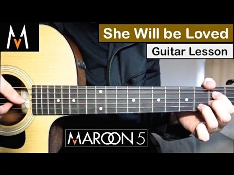 Maroon She Will Be Loved Guitar Lesson Tutorial How To Play