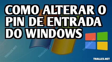 Como Alterar O Pin De Entrada Do Windows