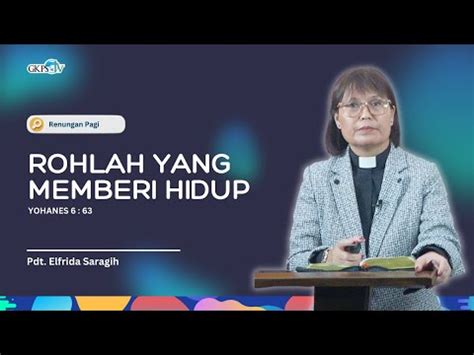 Rohlah Yang Memberi Hidup Pdt Elfrida Saragih YouTube