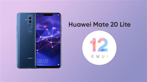 Huawei Mate 20 Lite Emui 12 Out In Uk Huawei Central