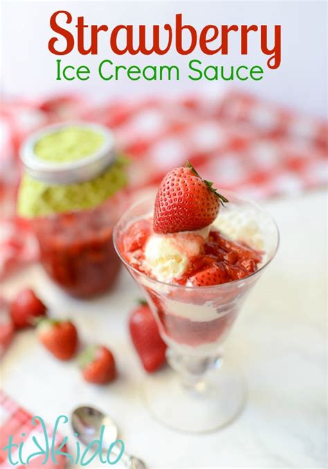 Homemade Strawberry Ice Cream Sauce Recipe Ice Cream Sauce Recipe Homemade