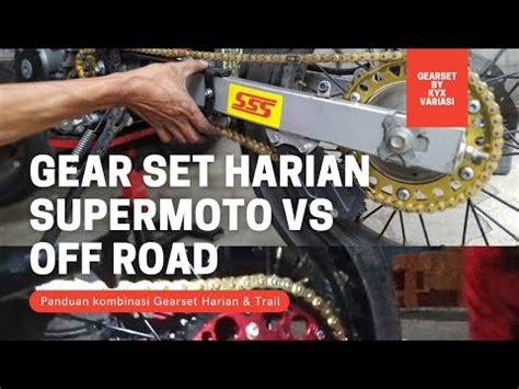 REKOMENDASI GEAR SET HARIAN SUPERMOTO CRF KLX WR Vs TRABAS OFF ROAD