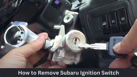 How To Remove Subaru Ignition Switch Easy Steps