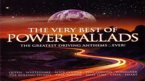 The Very Best Of Power Ballads The Greatest Driving Anthems Ever