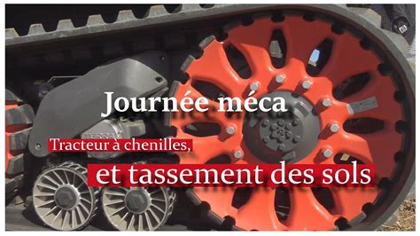 Machinisme Tracteur A Chenilles Et Tassement Des Sols Youtube