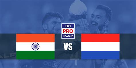 India Vs Netherlands Highlights Snapshots Men S FIH Pro League 2023 24