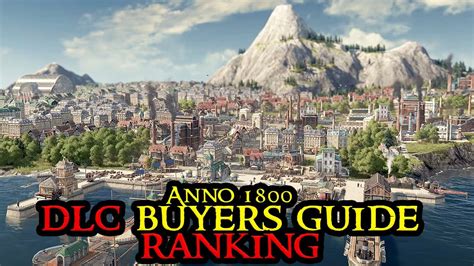 Anno 1800 DLC Buyer S Guide OVERVIEW All DLCs RANKED Season Passes