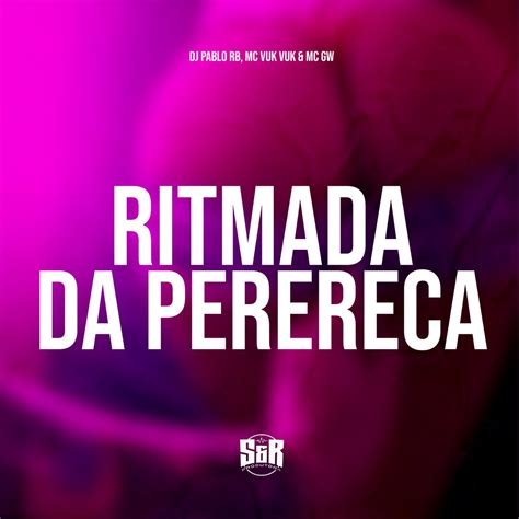 ‎ritmada Da Perereca Single Album By Dj Pablo Rb Mc Vuk Vuk And Mc