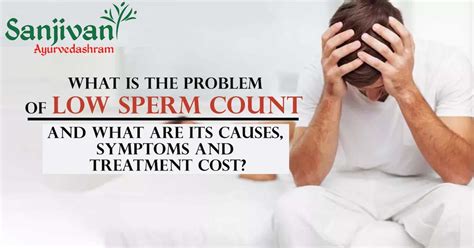 Low Sperm Count Treatment In Ayurvedic