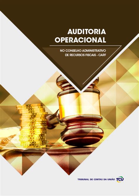 Auditoria Operacional No Conselho Administrativo De Recursos Fiscais