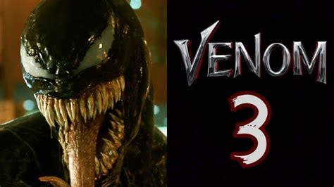 Venom 3 Reanuda Sus Filmaciones Youtube